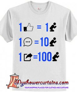 1 like equals 1 prayer 1 comment equals 10 prayers 1 share equals 100 prayers T-Shirt