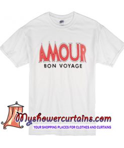 Amour Bon Voyage T Shirt