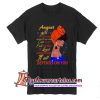 August girl I can be mean it all depends on you T Shirt