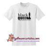 Black queen the most powerful piece in the game T Shirt
