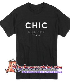 CHIC Fashion Victim T Shirt