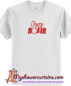 Cherry Bomb t shirt