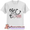 Coffee Scrubs And Rubber Gloves Nurse Life T-Shirt