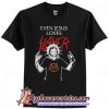 Even Jesus Loves Slaver T-Shirt