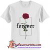 FOREVER ROSE T-Shirt