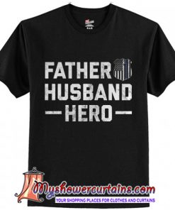 Father Husband Hero T-Shirt