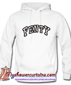 Fenty Hoodie