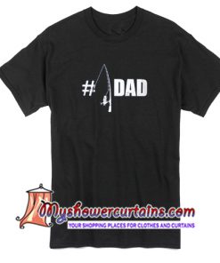 Fisherman #1 Dad fishing daddy fathers day T Shirt