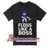 Floss Like A Boss T Shirt