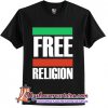Free Religion T-Shirt