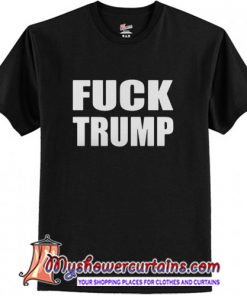 Fuck Trump shirt