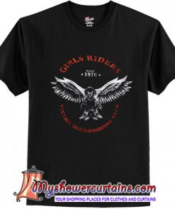 Girls Riders since 1976 t shirt