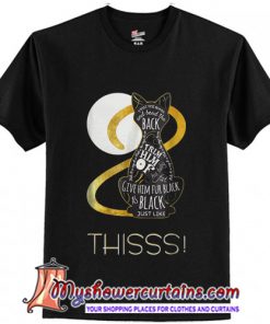 Give Him Fur Black As Black Just Like This T-Shirt