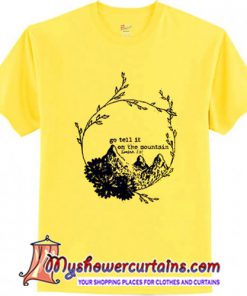 Go Tell It On The Mountain T-Shirt