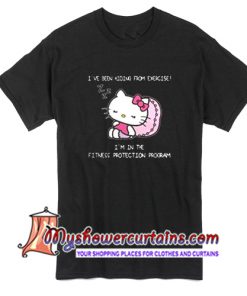 Hello Kitty I've Been Hiding From Exercise T Shirt