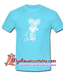 Hold Flowers T Shirt