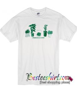 I Like Plants Better Than People T Shirt