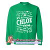 It Is A Chloe Thing Sweatshirt