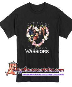 Just A Girl Who Loves Warriors T Shirt