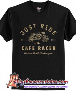 Just Ride Cafe Racer t shirt