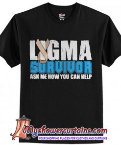 Ligma Survivor Ask Can Help Guys T-Shirt