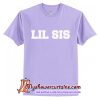 Lil Sis T-Shirt