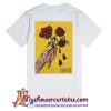 Love Dies Hand Rose T-Shirt back