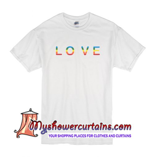 Love Rainbow T Shirt