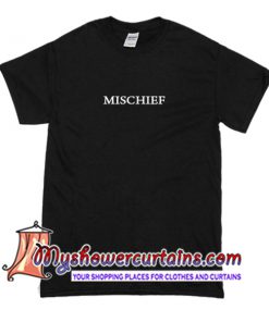 Mischief T Shirt