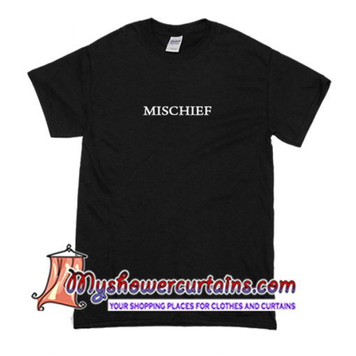 Mischief T Shirt