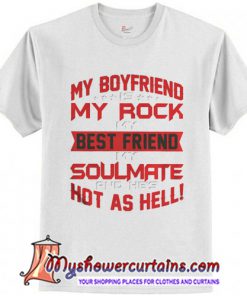 My boyfriend is my rock T-Shirt