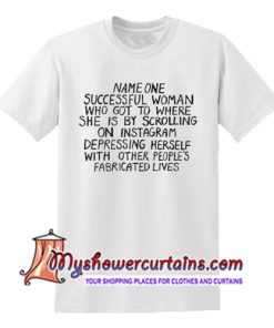 Name One Successful Woman T Shirt