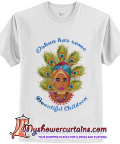 Oshun S Has Some Beautiful Children T-Shirt