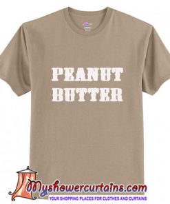 Peanut butter T-Shirt