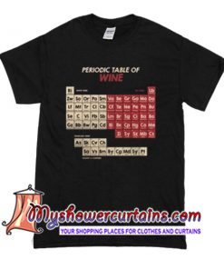 Periodic table of wine T Shirt