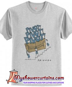 Pivot Pivot Pivot Friends T-Shirt