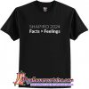 Shapiro 2024 facts  feelings shirt