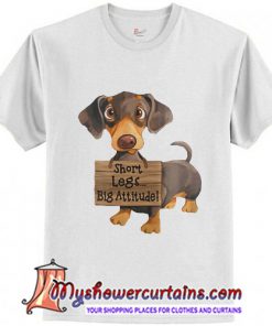 Short legs big attitude T-Shirt