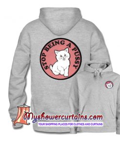 Stop Being A Pussy Hoodie