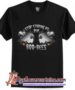 Stop Staring At My Boo-Bees T-Shirt