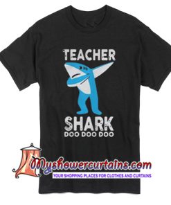 Teacher shark dabbing doo doo doo T Shirt