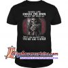 The death when life knocks you down calmly get back up T Shirt