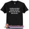 The world has bigger problems T-Shirt