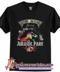 This Mom Loves Jurassic Park T-Shirt