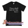 Thou shall not try my mood 24-7 T Shirt