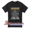 To the Vietnam Veteran thank you welcome home T Shirt