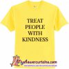 Treat People With Kindness T-Shirt