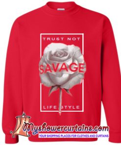 Trust Not Life Style Sweatshirt