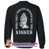 Yours Truly forever blessed stay true sweatshirt back