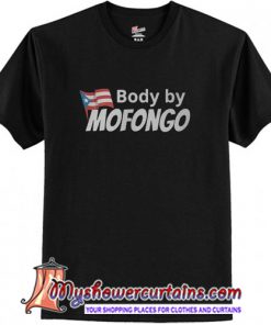body by Mofongo shirt